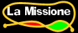 La Missione